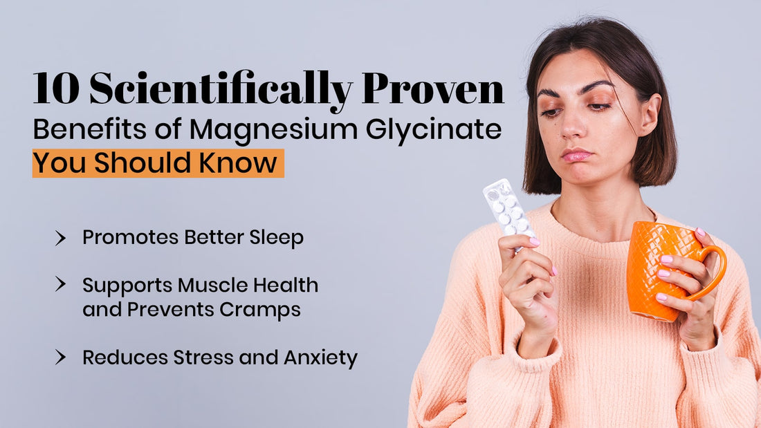 Scientifically Proven Benefits of Magnesium Glycinate