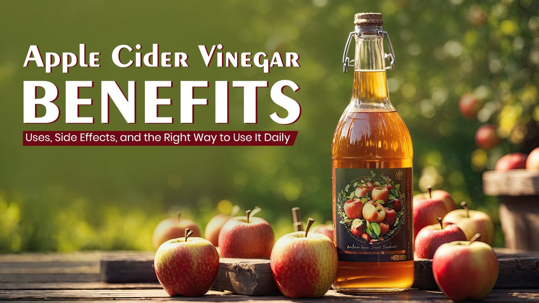 Apple Cider Vinegar Benefits: Uses, Side Effects, and the Right Way to Use It Daily
