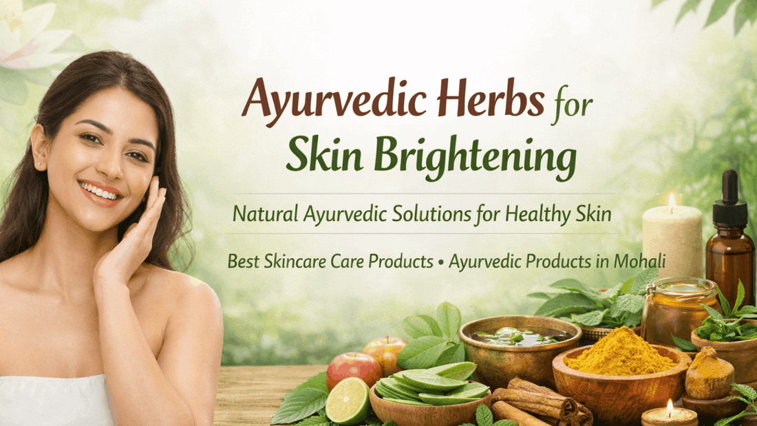Natural Glow Guide: Ayurvedic Herbs for Skin Brightening with the Best Skincare Care Products
