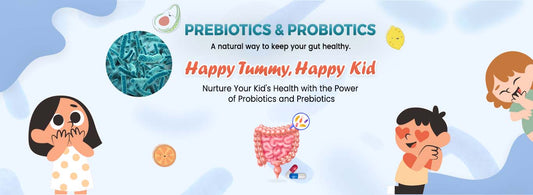 Why are Prebiotics and Probiotics important in kids' diets?