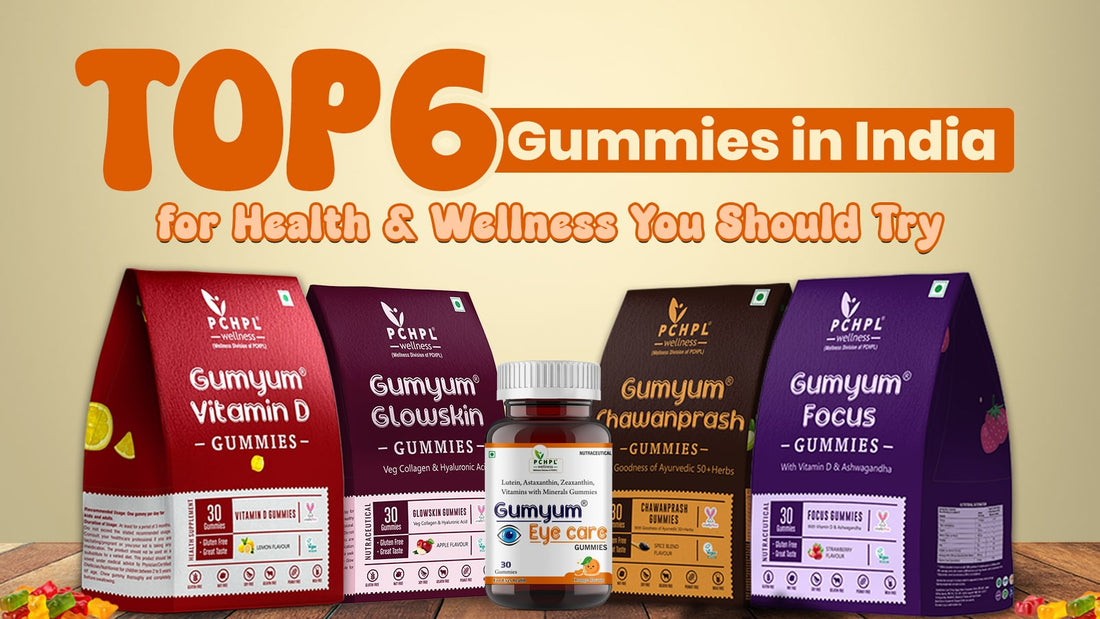 Top 6 Gummies in India for Health & Wellness You Should Try
