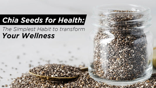 Chia Seeds: The Tiny Superfood Your Body Has Been Craving